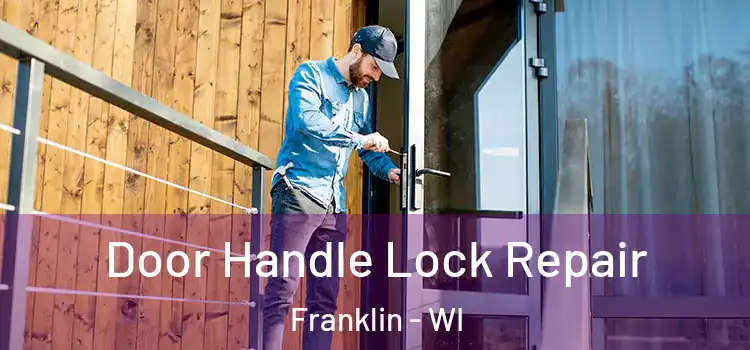 Door Handle Lock Repair Franklin - WI