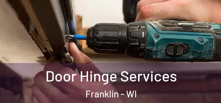  Door Hinge Services Franklin - WI