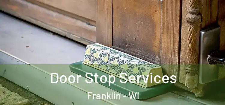 Door Stop Services Franklin - WI