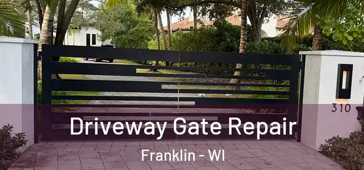 Driveway Gate Repair Franklin - WI