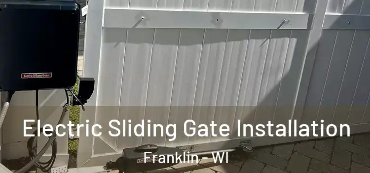  Electric Sliding Gate Installation Franklin - WI