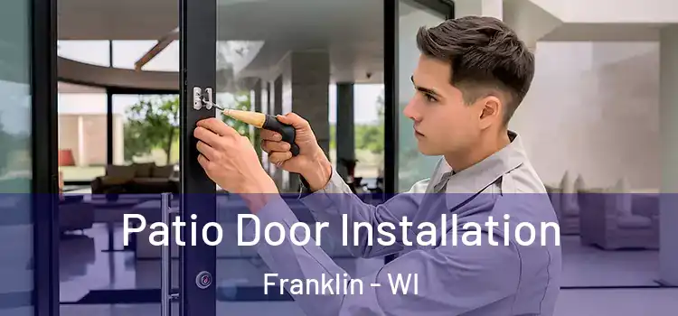  Patio Door Installation Franklin - WI