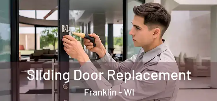Sliding Door Replacement Franklin - WI